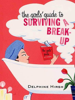 cover image of The Girls' Guide to Surviving a Break-Up